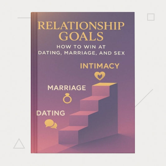 Relationship Goals: How to Win at Dating, Marriage, and Sex – Ringkasan Audiobook