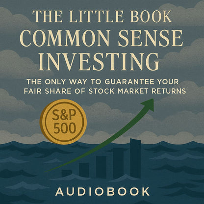 The Little Book of Common Sense Investing – Audiobook Ringkasan